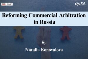 Russia commercial arbitration reforms 2026 analysis