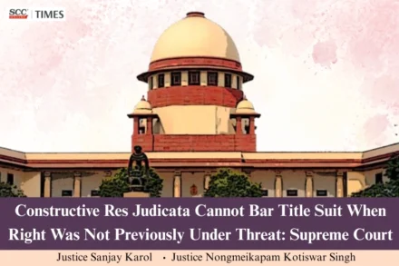 Title Suit Not Barred by Constructive Res Judicata