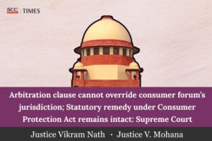 arbitration clause consumer forum jurisdiction
