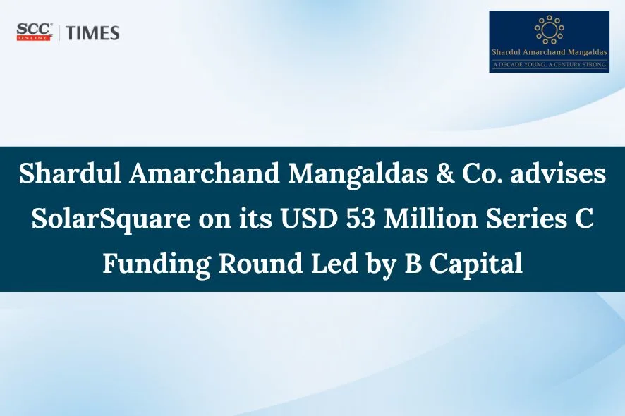 SolarSquare USD 53 million Series C funding