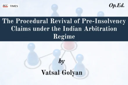 pre insolvency claims arbitration law India analysis