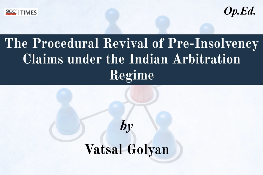 pre insolvency claims arbitration law India analysis