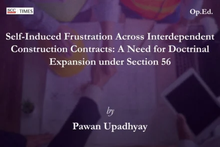 self induced frustration Section 56 Contract Act analysis