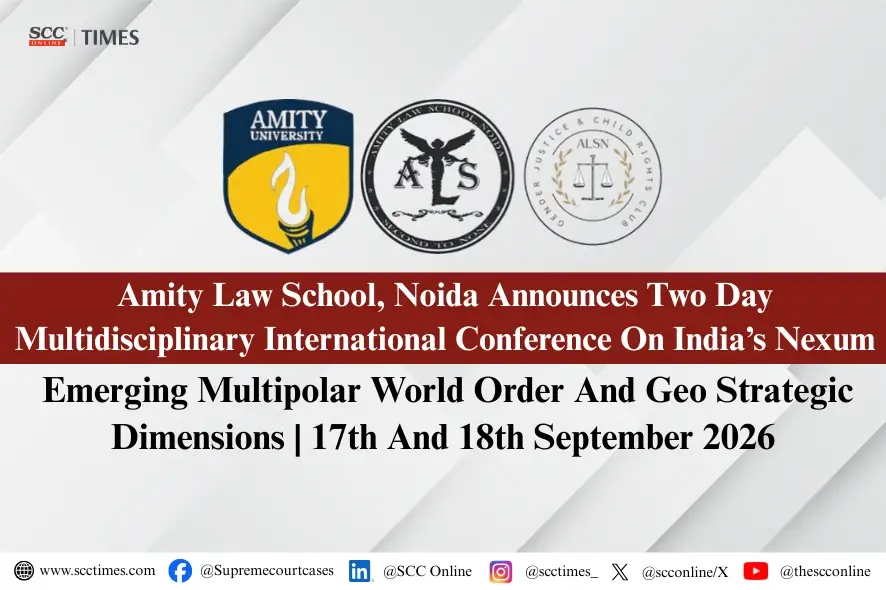 Amity Law School Noida international conference 2026