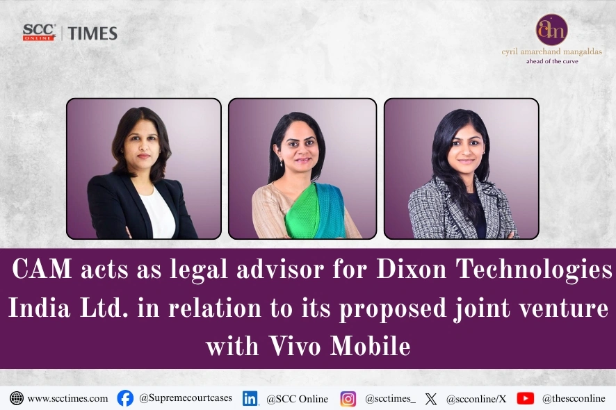 CAM advises Dixon Technologies on joint venture with Vivo