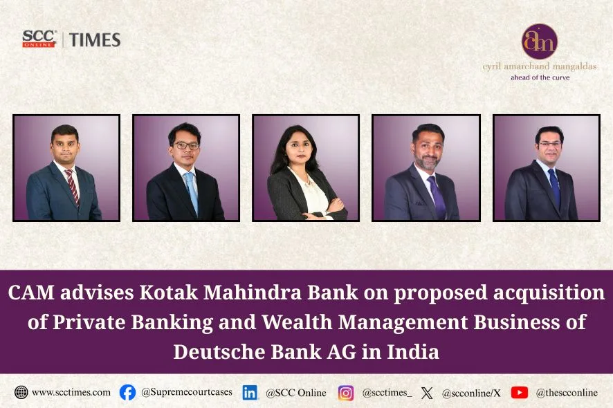 CAM advises Kotak Mahindra Bank on Deutsche Bank India acquisition