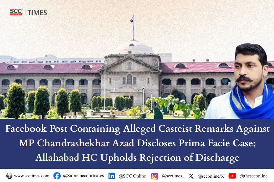 Casteist Facebook post against MP Chandrashekhar Azad