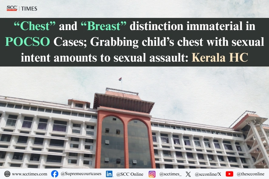 Chest and breast distinction in POCSO cases