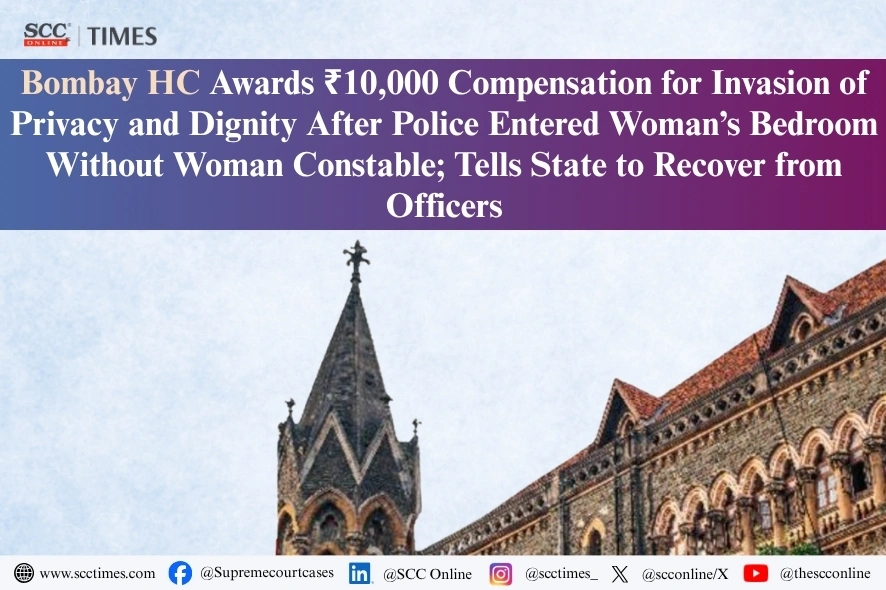 Compensation for invasion of privacy and dignity