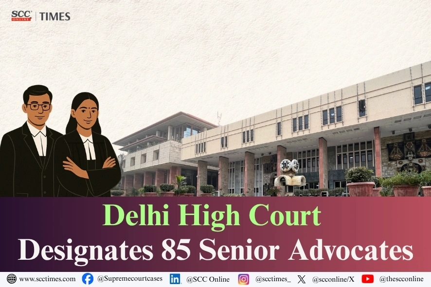 Delhi High Court Senior Advocate designation 2026