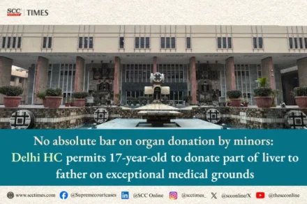 Delhi High Court minor liver donation