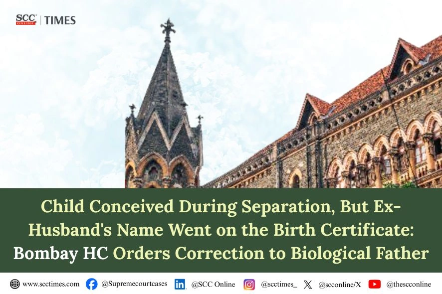 Ex-Husband Wrongly Named as Father on Birth Certificate