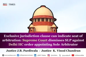 Exclusive jurisdiction clause indicates seat of arbitration