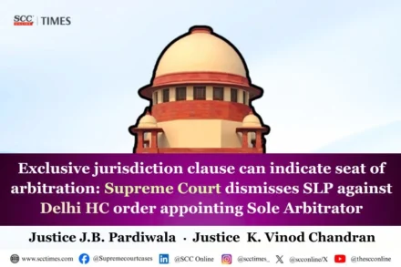 Exclusive jurisdiction clause indicates seat of arbitration