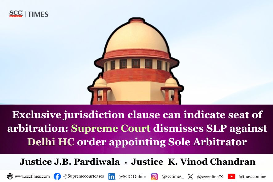 Supreme Court Dismisses SLP Against Delhi HC Order Appointing Sole Arbitrator