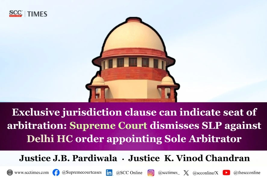 Exclusive jurisdiction clause indicates seat of arbitration