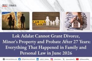 Family and personal law June roundup 2026