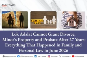 Family and personal law June roundup 2026