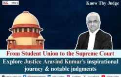 Know Thy Judge | From Student Union to the Supreme Court: Explore Justice Aravind Kumar’s inspirational journey & notable judgments