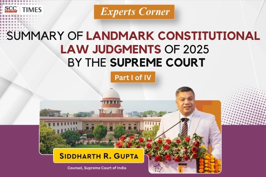 Landmark Constitutional Law Judgments 2025