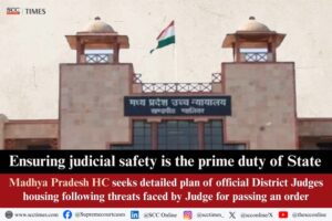 MP HC District Judges security housing Justice Tabassum Khan threats