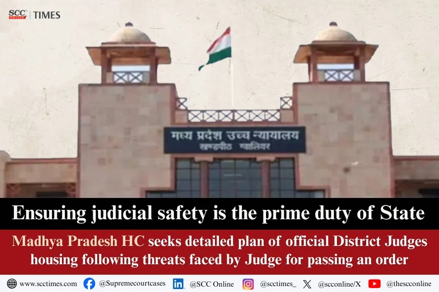 MP HC District Judges security housing Justice Tabassum Khan threats
