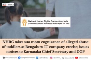 NHRC Bengaluru toddler creche abuse