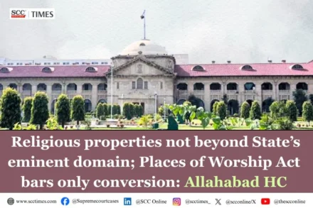 Places of Worship Act and acquisition of religious properties