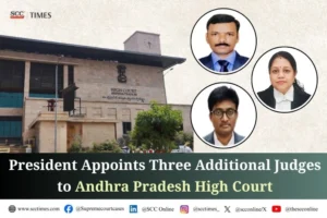 President Appoints 3 Additional Judges Andhra Pradesh High Court