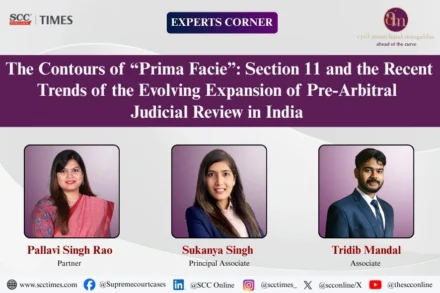 Prima Facie Review under Section 11 Arbitration Act