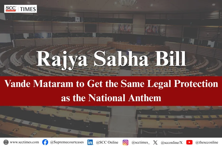 Rajya Sabha Bill Extends National Song Protection