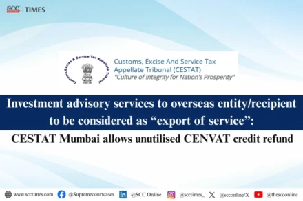 Refund of unutilized accumulated CENVAT Credit