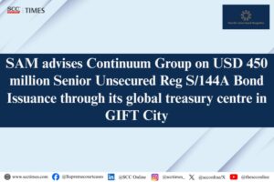 SAM advises Continuum Group on USD 450 million bond issuance