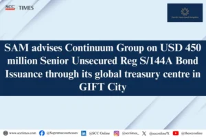 SAM advises Continuum Group on USD 450 million bond issuance