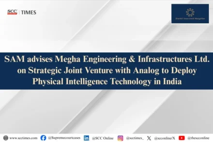 SAM advises Megha Engineering & Infrastructures
