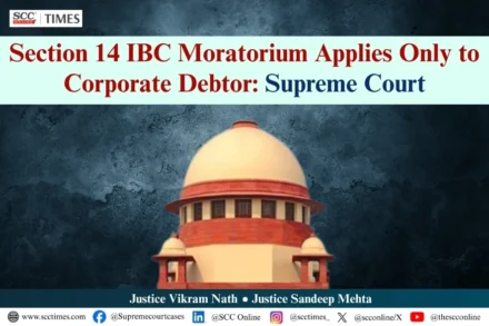 Section 14 IBC moratorium case