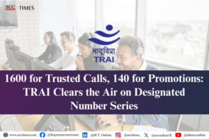 TRAI clarification on 1600 and 140 series numbers