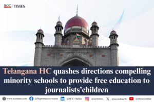 Telangana HC minority schools RTE journalists