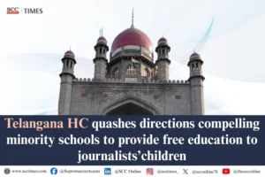 Telangana HC minority schools RTE journalists