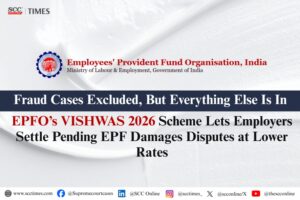 VISHWAS 2026 EPF damages settlement scheme EPFO