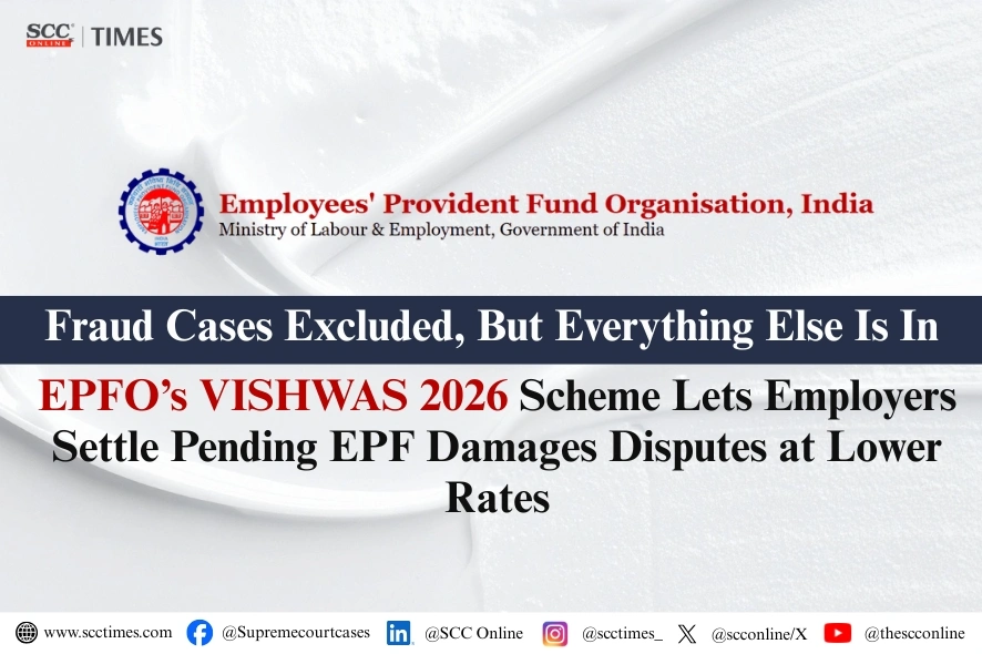 VISHWAS 2026 EPF damages settlement scheme EPFO