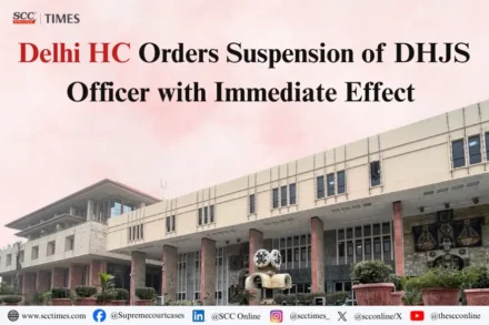 Vinay Singhal DHJS officer suspension Delhi High Court