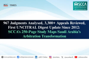 SCCA Saudi Arabia arbitration landscape UNCITRAL Model Law study