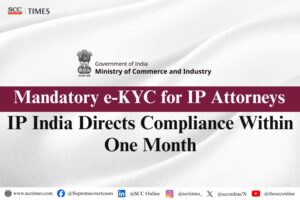 e-KYC Mandatory for IP Attorneys