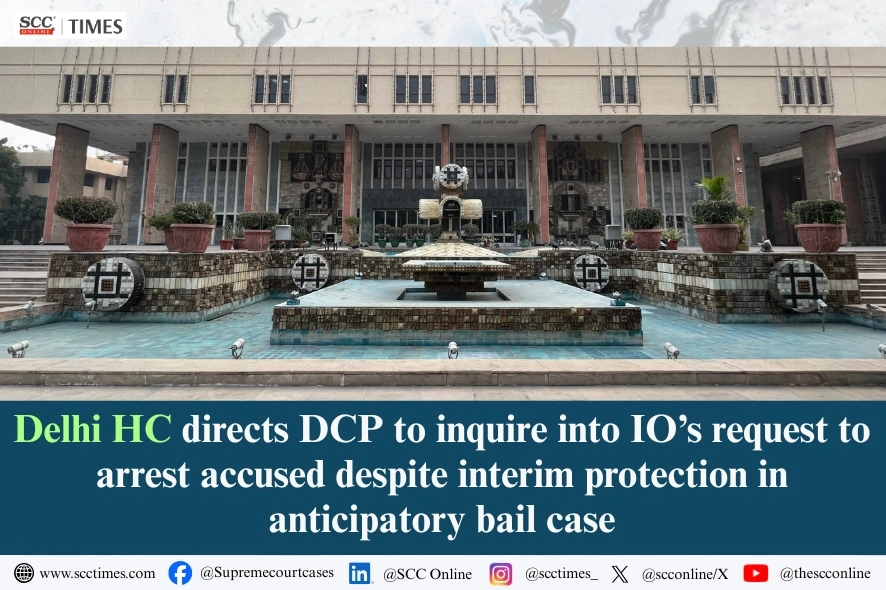 inquiry into IO's arrest request despite interim protection