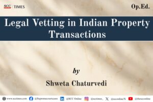 legal vetting property transactions India analysis