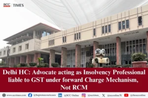 Advocate as Insolvency Professional GST Liability