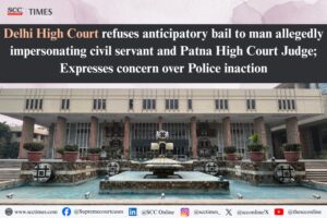 Anticipatory bail to man impersonating judge