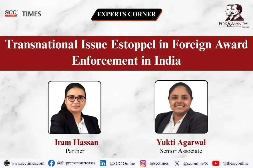 Transnational Issue Estoppel in Foreign Award Enforcement in India