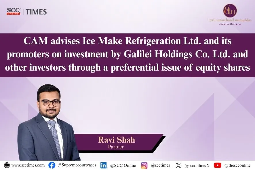 CAM advises Ice Make Refrigeration Ltd. on Galilei Holdings investment
